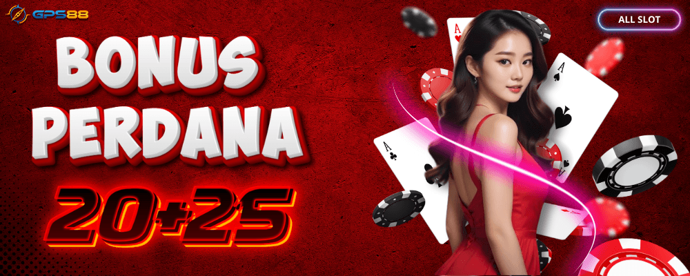BONUS PERDANA 20+25